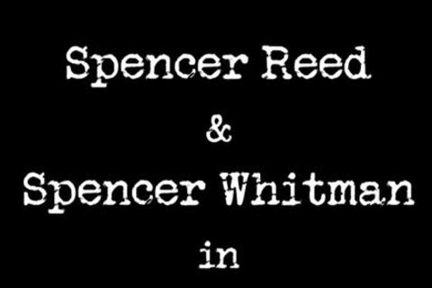 Spencer Reed And Spencer Whitman (MH)